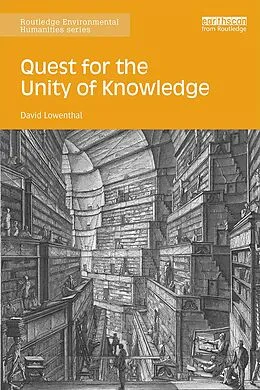 ePUB Quest for the Unity of Knowledge von David Lowenthal