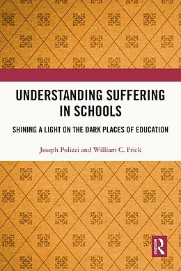 E-Book (pdf) Understanding Suffering in Schools von Joseph Polizzi, William C. Frick