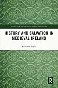 E-Book (epub) History and Salvation in Medieval Ireland von Elizabeth Boyle