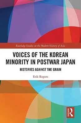 E-Book (epub) Voices of the Korean Minority in Postwar Japan von Erik Ropers