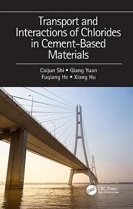 E-Book (pdf) Transport and Interactions of Chlorides in Cement-based Materials von Caijun Shi, Qiang Yuan, Fuqiang He