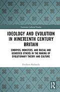E-Book (pdf) Ideology and Evolution in Nineteenth Century Britain von Evelleen Richards