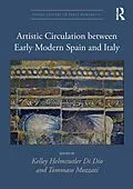 E-Book (pdf) Artistic Circulation between Early Modern Spain and Italy von 