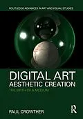 E-Book (pdf) Digital Art, Aesthetic Creation von Paul Crowther
