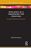E-Book (pdf) Resilience as a Framework for Coaching von Michael Neenan