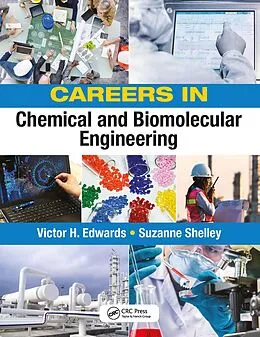 E-Book (epub) Careers in Chemical and Biomolecular Engineering von Victor Edwards, Suzanne Shelley