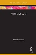 E-Book (epub) Anti-Museum von Adrian Franklin