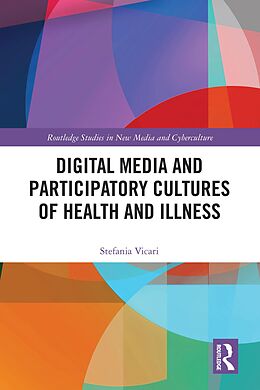 eBook (epub) Digital Media and Participatory Cultures of Health and Illness de Stefania Vicari