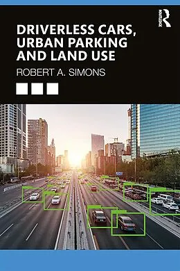 E-Book (pdf) Driverless Cars, Urban Parking and Land Use von Robert A. Simons