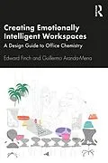 E-Book (pdf) Creating Emotionally Intelligent Workspaces von Edward Finch, Guillermo Aranda-Mena
