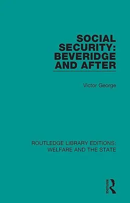 E-Book (epub) Social Security: Beveridge and After von Victor George