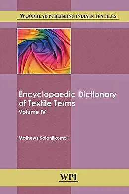 ePUB Encyclopaedic Dictionary of Textile Terms von Kolanjikombil Matthews