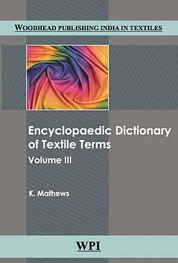 ePUB Encyclopaedic Dictionary of Textile Terms von Kolanjikombil Matthews
