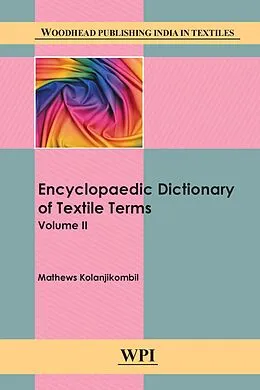 E-Book (epub) Encyclopaedic Dictionary of Textile Terms von Kolanjikombil Matthews