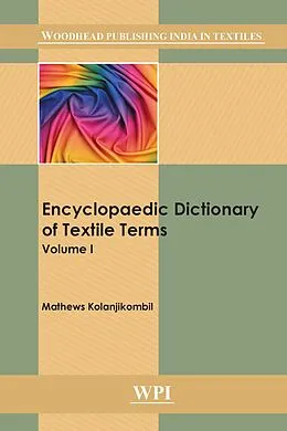 E-Book (epub) Encyclopaedic Dictionary of Textile Terms von Kolanjikombil Matthews