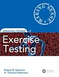 E-Book (epub) Making Sense of Exercise Testing von Robert B. Schoene, H. Thomas Robertson