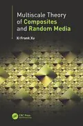 E-Book (epub) Multiscale Theory of Composites and Random Media von Xi Frank Xu