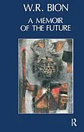 E-Book (pdf) A Memoir of the Future von Wilfred R. Bion