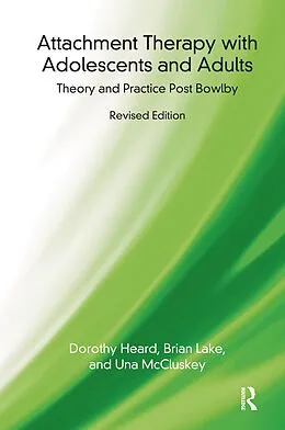 E-Book (pdf) Attachment Therapy with Adolescents and Adults von Dorothy Heard, Una McCluskey, Brian Lake