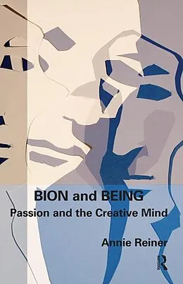E-Book (pdf) Bion and Being von Annie Reiner