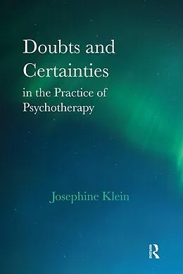 E-Book (pdf) Doubts and Certainties in the Practice of Psychotherapy von Josephine Klein