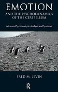 E-Book (pdf) Emotion and the Psychodynamics of the Cerebellum von Fred M. Levin