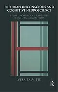 E-Book (pdf) Freudian Unconscious and Cognitive Neuroscience von Vesa Talvitie