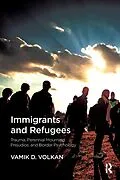 E-Book (pdf) Immigrants and Refugees von Vamik D. Volkan