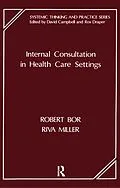 PDF Internal Consultation in Health Care Settings von Robert Bor, Riva Miller