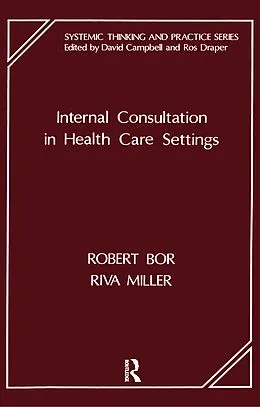 PDF Internal Consultation in Health Care Settings von Robert Bor, Riva Miller