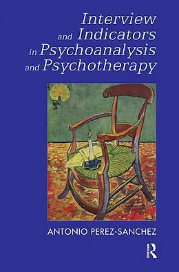 E-Book (pdf) Interview and Indicators in Psychoanalysis and Psychotherapy von Antonio Perez-Sanchez