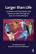 E-Book (pdf) Larger than Life von Katerina Couroucli-Robertson, Ian Robertson, Katerina Robertson