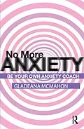 PDF No More Anxiety! von Gladeana Mcmahon