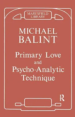 E-Book (pdf) Primary Love and Psychoanalytic Technique von Michael Balint