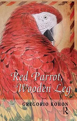 E-Book (pdf) Red Parrot, Wooden Leg von Gregorio Kohon