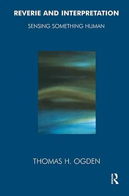 E-Book (pdf) Reverie and Interpretation von Thomas Ogden