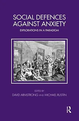 PDF Social Defences Against Anxiety von David Armstrong