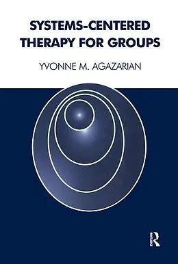 E-Book (pdf) Systems-Centered Therapy for Groups von Yvonne M. Agazarian