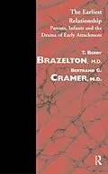 E-Book (pdf) The Earliest Relationship von T. Berry Brazelton, Bertrand G. Cramer