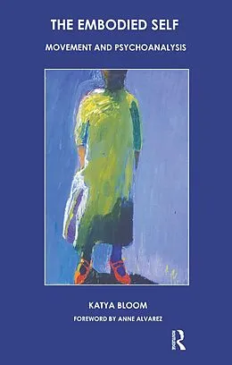 E-Book (pdf) The Embodied Self von Katya Bloom