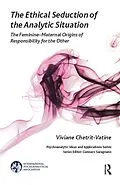 E-Book (pdf) The Ethical Seduction of the Analytic Situation von Viviane Chetrit-Vatine