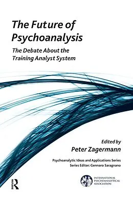 E-Book (pdf) The Future of Psychoanalysis von Peter Zagermann