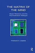E-Book (pdf) The Matrix of the Mind von Thomas Ogden