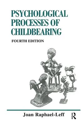 E-Book (pdf) The Psychological Processes of Childbearing von Joan Raphael-Leff