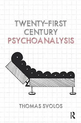 E-Book (pdf) Twenty-First Century Psychoanalysis von Thomas Svolos