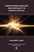 E-Book (pdf) Understanding Religion and Spirituality in Clinical Practice von Margaret Clark