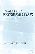 E-Book (pdf) Upheavals in the Psychoanalytical Institutions II von Manuela Utrilla Robles