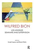 E-Book (pdf) Wilfred Bion von Wilfred R. Bion, Joseph Aguayo, Barnet Malin