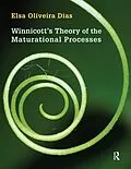 E-Book (pdf) Winnicott's Theory of the Maturational Processes von Elsa Oliveira Dias
