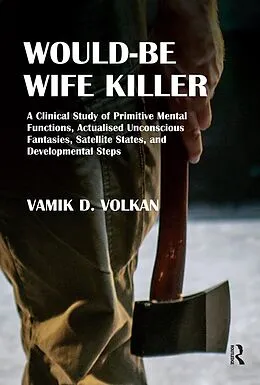 E-Book (pdf) Would-Be Wife Killer von Vamik D. Volkan
